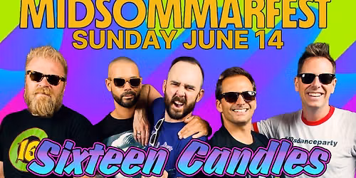 Sixteen Candles at ANDERSONVILLE MIDSOMMARFEST-Swedish Stage!