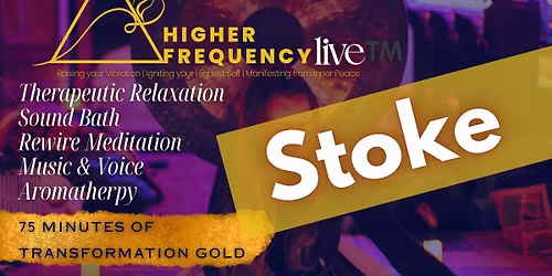 Higher Frequency Live\u2122\ufe0f - Relaxed Reset @ STOKE MINSTER