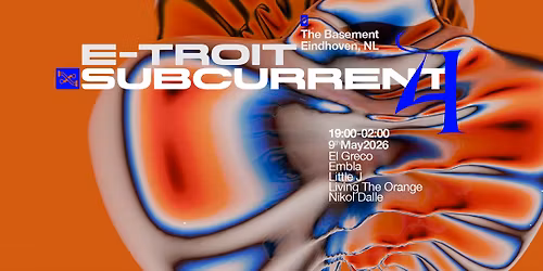 E-TROIT x SUBCURRENT 4