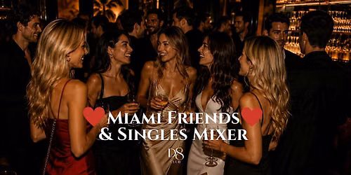 \u2764\ufe0fMiami Singles Mixer (Ages 30s and 40s)