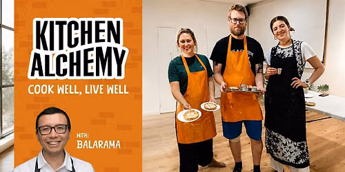 Kitchen Alchemy: Cook Well, Live Well