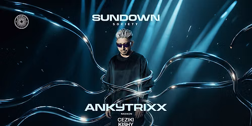 Sundown Society & Ankytrixx