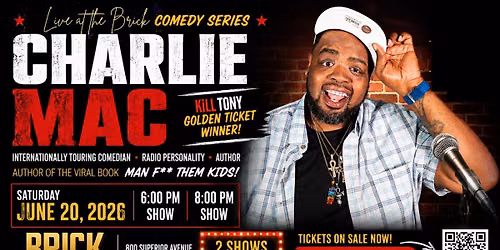 Live at the Brick Presents: Comedian CHARLIE MAC
