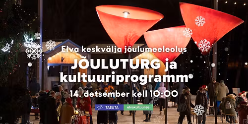 3. advent \u2013 J\u00d5ULUTURG ja kultuuriprogramm