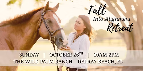 Fall Into Alignment RANCH RETREAT!