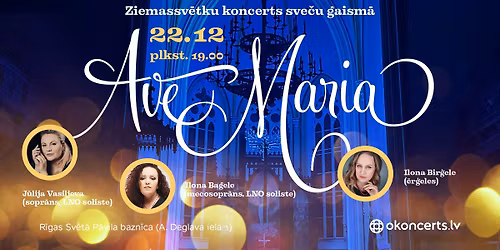 \ud83d\udd6f\ufe0f AVE MARIA - Ziemassv\u0113tku koncerts sve\u010du gaism\u0101. Papildkoncerts.