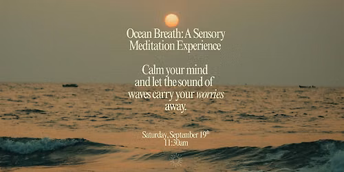 Ocean Breath: A Sensory Meditation Experience