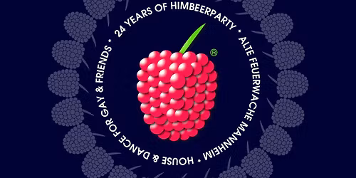 Himbeerparty \/\/ Alte Feuerwache Mannheim