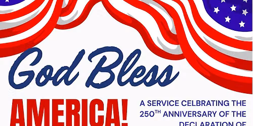 God Bless America! 250th Celebration Service