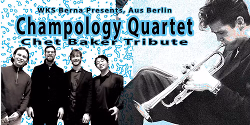 Aus Berlin - Champology Quartet, Chet Baker Tribute