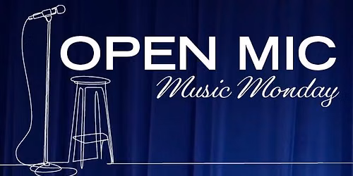 Open Mic Music Mondays