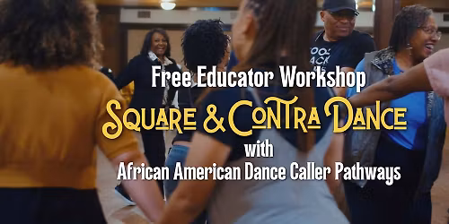 Square & Contra Dance with African American Dance Caller Pathways