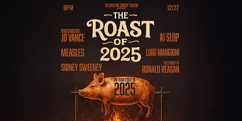 The Roast of 2025