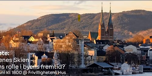 \u00c5pent m\u00f8te Mulighetenes Skien: Politikkens rolle i byens fremtid?