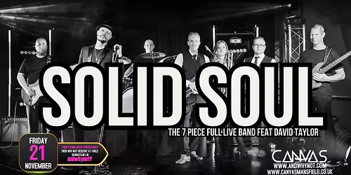 SOLID SOUL - THE 7 PIECE LIVE SOUL BAND \/\/ FRIDAY 21ST NOVEMBER \/\/ FRIDAY NIGHT LIVE!