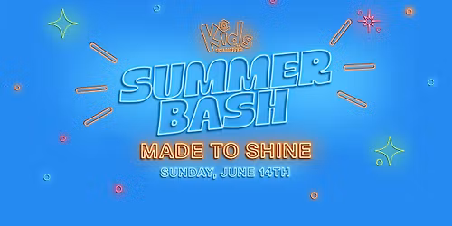 \u2600\ufe0fKU SUMMER BASH | MADE TO SHINE\u2600\ufe0f