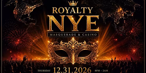 16th Annual New Year's Eve 2026 Champagne Life: ROYALTY MASQUERADE