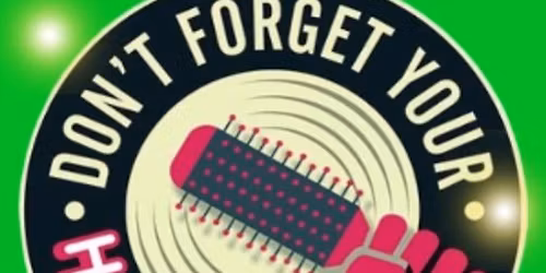 Don't Forget Your Hairbrush Irish Night