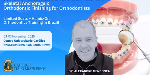 Skeletal Anchorage & Orthodontic Finishing for Orthodontists