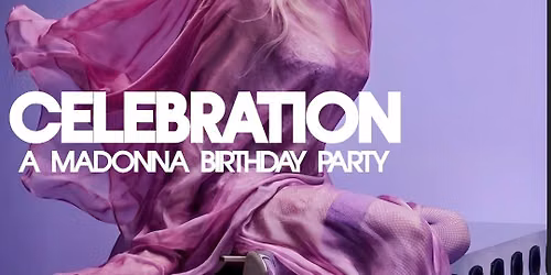 Celebration *A Madonna Party*