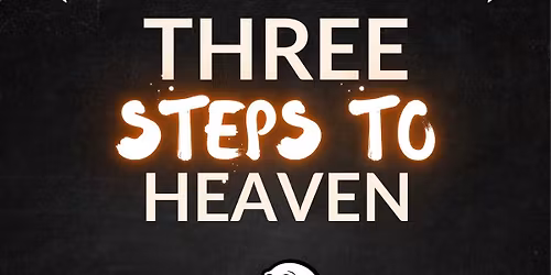 Three Steps To Heaven
