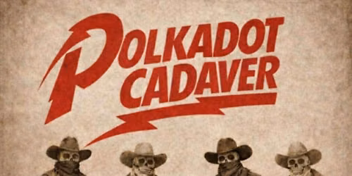 Polkadot Cadaver + Flagman + Angry Toons + Divinium + The GOV