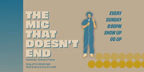 The Mic that Doesn't End - Open Mic Comedy & Variety at Dunlap's Corner Bar