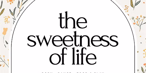 The Sweetness of Life: Reconnect with Body, Joy and Playfulness