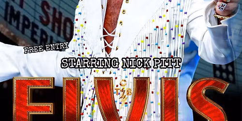 Nick Pitt as ELVIS 