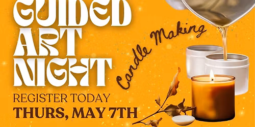 Guided Art Night: Candle Making\ud83d\udd6f\ufe0f