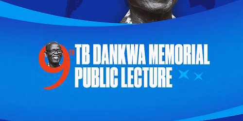 TB DANKWA MEMORIAL AND PUBLIC LECTURE