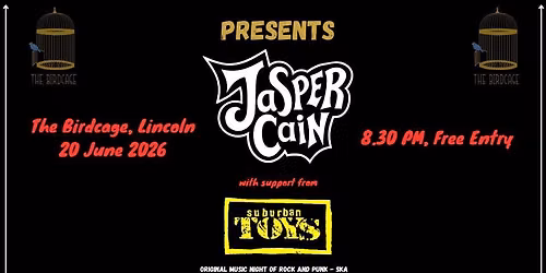 Jasper Cain and Suburban Toys @ The Birdcage