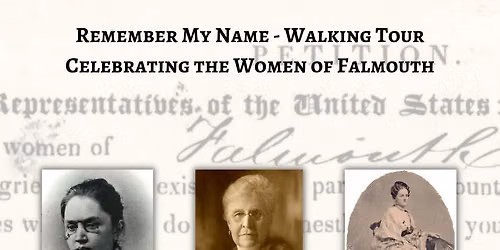 Remember My Name \u2013 Celebrating the Women of Falmouth - Walking Tour