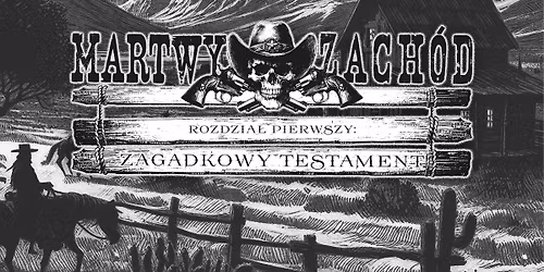 Martwy Zach\u00f3d: Zagadkowy Testament
