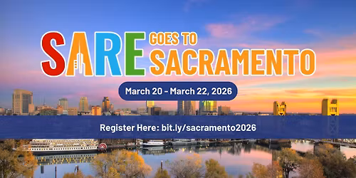 SARE Field Trip 2026: Sacramento