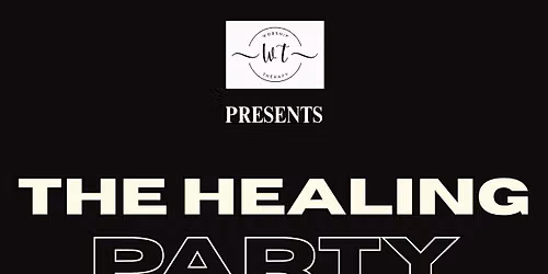 THE HEALING PARTY by Worship Therapy