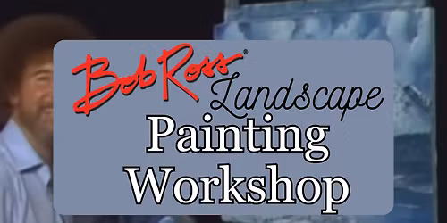 Bob Ross Landscape Painting Workshop