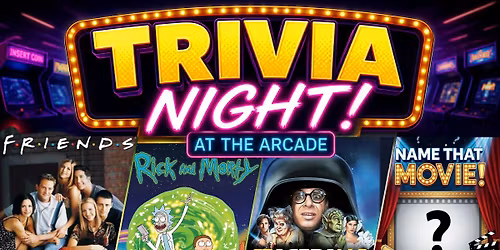 Trivia Night - Friends, Rick and Morty, Spaceballs, Name that Movie!