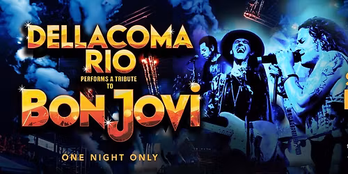 DELLACOMA RIO'S Tribute to Bon Jovi