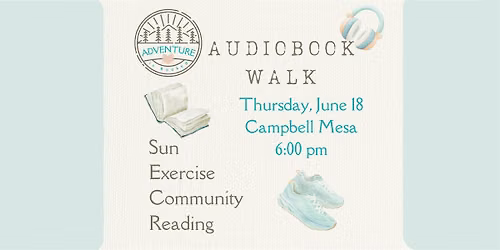 June 18 Audiobook Walk