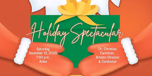 Holiday Spectacular \u2013 Ames, Iowa
