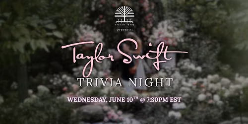 Taylor Swift Themed Trivia @ North End Taproom || 7:30 PM EST