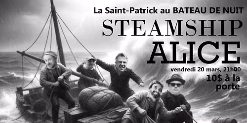 La Saint-Patrick au Bateau de Nuit avec STEAMSHIP ALICE
