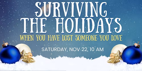 Surviving the Holidays: When You Have Lost Someone You Love