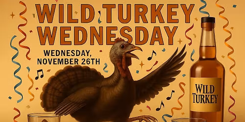WILD TURKEY WEDNESDAY @ THE WHERE HOUSE BAR WITH SCOTT AND BARBIE