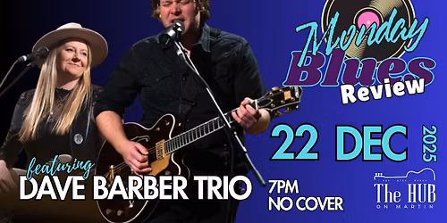 Monday Blues Review feat The Dave Barber Trio
