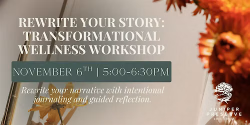 Rewrite Your Story: A Transformational Wellness Workshop