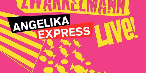 ZWAKKELMANN & BAND + ANGELIKA EXPRESS | Oberhausen