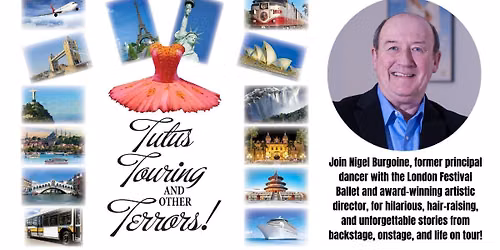 Tutus, Touring, & Other Terrors w\/ Nigel Burgoine