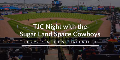 TJC Night with the Sugar Land Space Cowboys